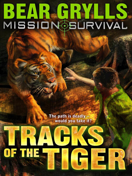 Title details for Tracks of the Tiger by Bear Grylls - Available